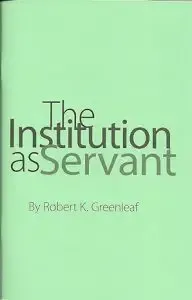 The Institution as Servant